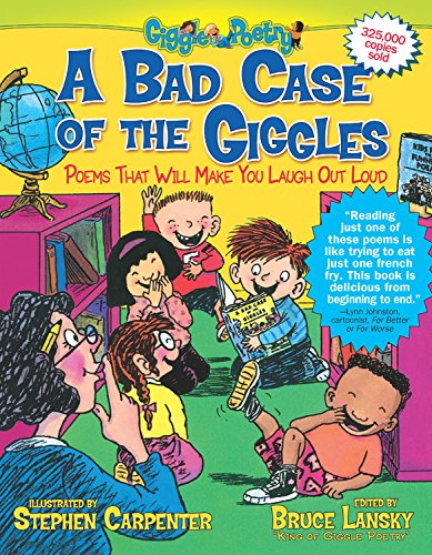 Stock image for A Bad Case Of The Giggles : Kids Pick the Funniest Poems, Book #2 for sale by SecondSale