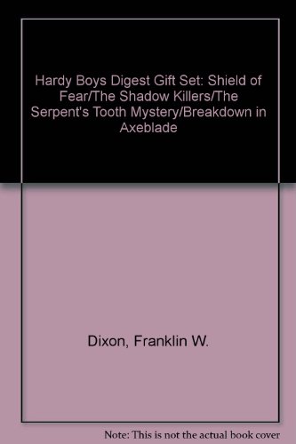 Shield of Fear/The Shadow Killers/The Serpent's Tooth Mystery/Breakdown in Axeblade (The Hardy Boys 91-94) (9780671922344) by Dixon, Franklin W.