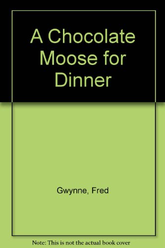 Stock image for A Chocolate Moose for Dinner for sale by Wonder Book