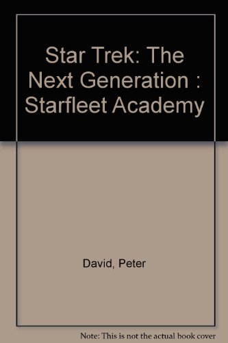 Star Trek: The Next Generation : Starfleet Academy (9780671993153) by David, Peter