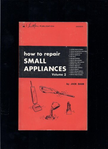 Beispielbild fr How to Repair Small Appliances (Volume 2) zum Verkauf von Better World Books