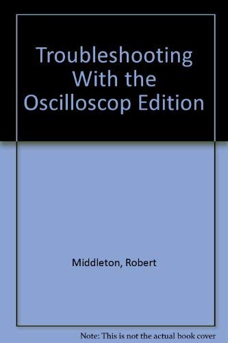 9780672205507: Troubleshooting With the Oscilloscope