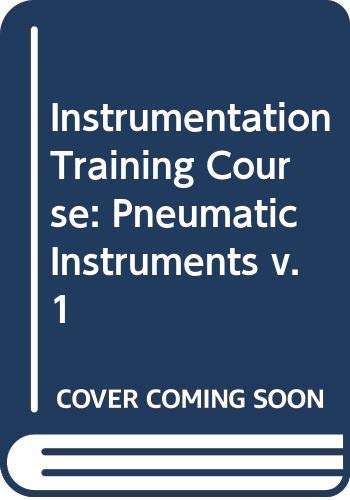 9780672206214: Instrumentation Training Course: Pneumatic Instruments v. 1