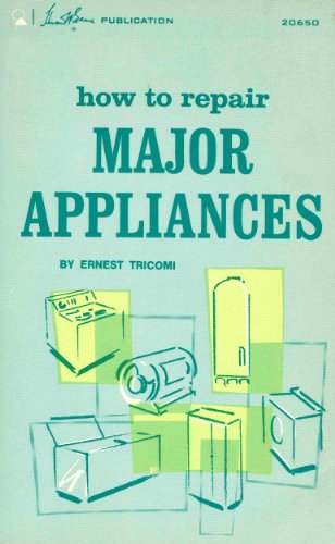 Stock image for How to Repair Major Appliances. for sale by Better World Books