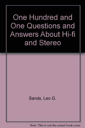 Stock image for 101 Questions and Answers About Hi-Fi and Stereo, for sale by A Squared Books (Don Dewhirst)