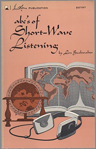 Imagen de archivo de ABC's of Short-Wave Listening. a la venta por ThriftBooks-Dallas