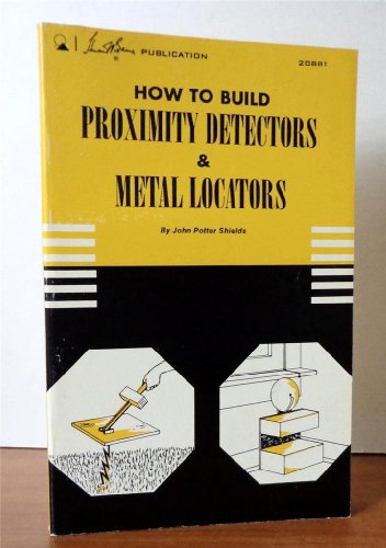 Stock image for How to Build Proximity Detectors and Metal Locators for sale by West With The Night