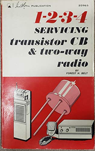 Beispielbild fr 1-2-3-4 Servicing Transistor CB and Two-Way Radio zum Verkauf von Friends of  Pima County Public Library