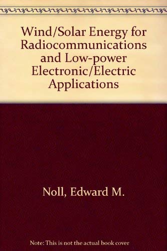 9780672213052: Wind/Solar Energy for Radiocommunications and Low-power Electronic/Electric Applications
