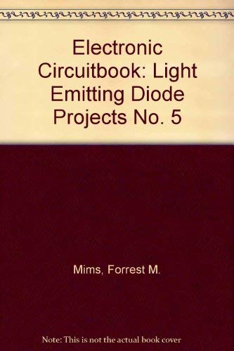 LED projects (Electronic circuitbook) (9780672213113) by Mims, Forrest M