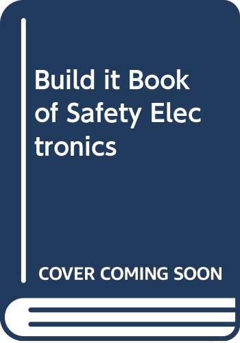 Beispielbild fr The build-it book of safety electronics zum Verkauf von Wonder Book