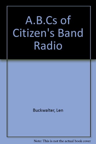 Imagen de archivo de ABC's of Citizens Band Radio a la venta por Ergodebooks