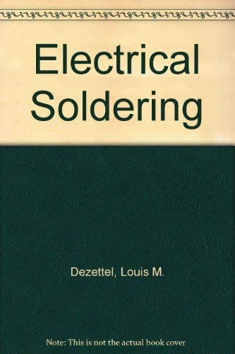 Stock image for Electrical soldering: A revision of ABC's of Electrical soldering for sale by BooksByLisa