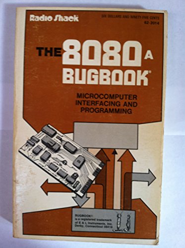 Beispielbild fr The 8080A bugbook: Microcomputer interfacing and programming zum Verkauf von GF Books, Inc.
