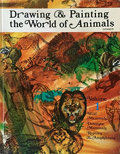 Beispielbild fr Drawing and Painting the World of Animals. 1st Ed 1st Printing (signed) zum Verkauf von Rob the Book Man