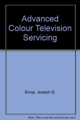 Beispielbild fr Advanced color television servicing zum Verkauf von Wonder Book