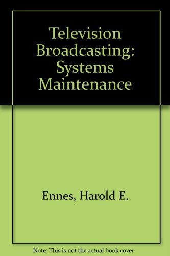 9780672215308: Television Broadcasting: Systems Maintenance