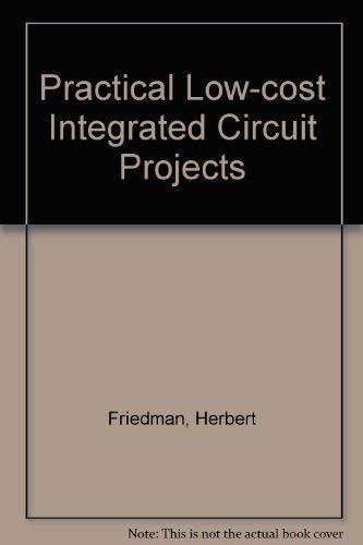 Practical low-cost IC projects (9780672215995) by Friedman, Herbert