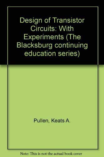 9780672216268: Design of Transistor Circuits: With Experiments (The Blacksburg continuing education series)