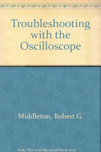 9780672217388: Troubleshooting with the oscilloscope