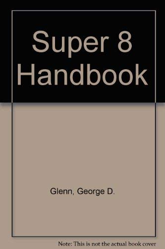 Stock image for SUPER 8 HANDBOOK for sale by Neil Shillington: Bookdealer/Booksearch