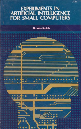 Imagen de archivo de Experiments in artificial intelligence for small computers a la venta por Wonder Book