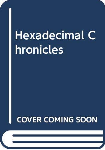 Imagen de archivo de Hexadecimal Chronicles a la venta por Books Puddle
