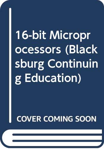 Imagen de archivo de 16-bit microprocessors (Blacksburg continuing education series) a la venta por Front Cover Books