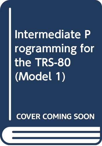Intermediate programming for the TRS-80 (Model I) (9780672218095) by Heiserman, David L