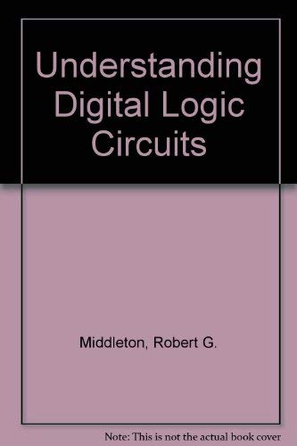 Stock image for UNDERSTANDING DIGITAL LOGIC CIRCUITS for sale by 100POCKETS
