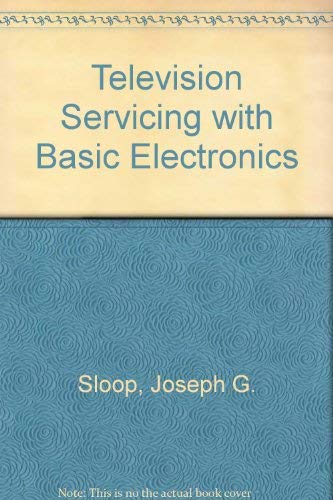 Beispielbild fr Television Servicing with Basic Electronics: Student Manual zum Verkauf von BookDepart