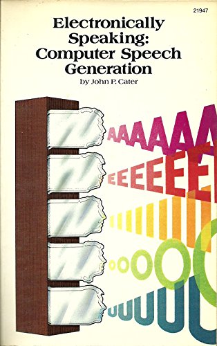 Imagen de archivo de Electronically Speaking: Computer Speech Generation a la venta por ThriftBooks-Dallas