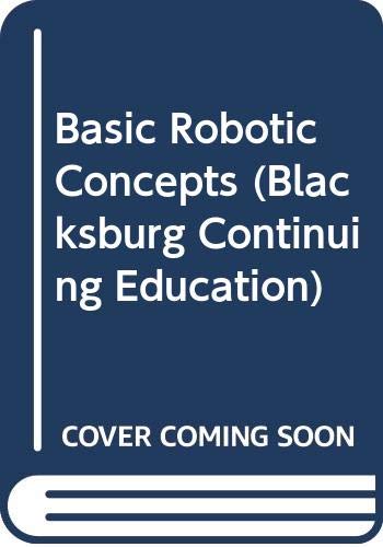 Beispielbild fr Basic robotics concepts (The Blacksburg continuing education series) zum Verkauf von SecondSale