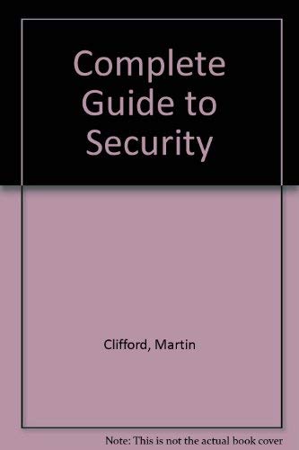 Stock image for The Complete Guide to Security for sale by HPB Inc.
