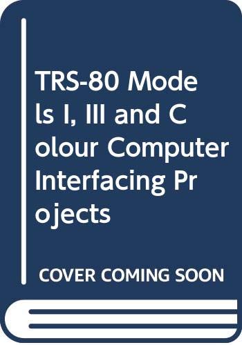 Beispielbild fr TRS-80 models I, III, and color computer interfacing projects zum Verkauf von arcfoundationthriftstore