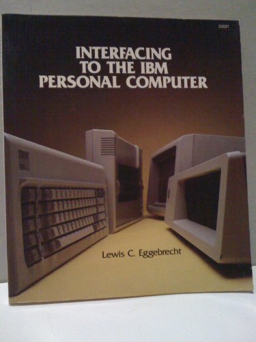 Beispielbild fr Interfacing to the IBM Personal Computer zum Verkauf von Hafa Adai Books