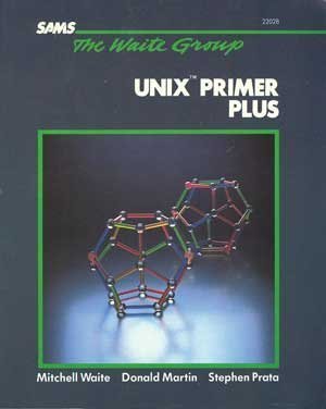 UNIX primer plus (9780672220289) by Michael Waite; Waite Group; Donald Martin