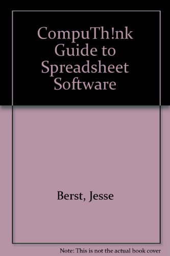 Stock image for The CompuTh!nk guide to spreadsheet software for sale by Newsboy Books