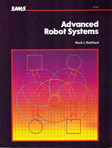 9780672221668: Advanced Robot Systems
