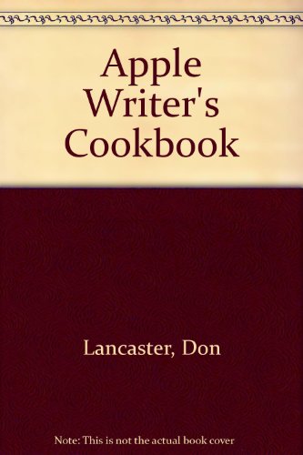 AppleWriter cookbook (9780672224607) by Lancaster, Don