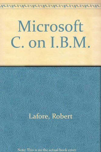 Imagen de archivo de Microsoft C: Programming for the IBM a la venta por HPB-Red