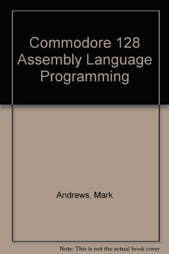 9780672225413: Commodore 128 Assembly Language Programming