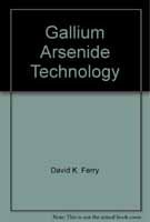 Stock image for GALLIUM ARSENIDE TECHNOLOGY , VOL -II for sale by Kanic Books