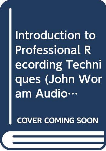 9780672225741: Introduction to Professional Recording Techniques