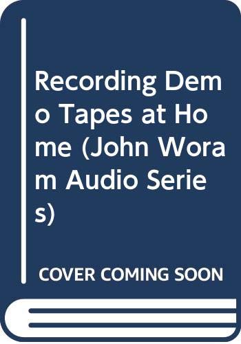 Imagen de archivo de Recording Demo Tapes at Home (John Woram Audio Series) a la venta por RiLaoghaire