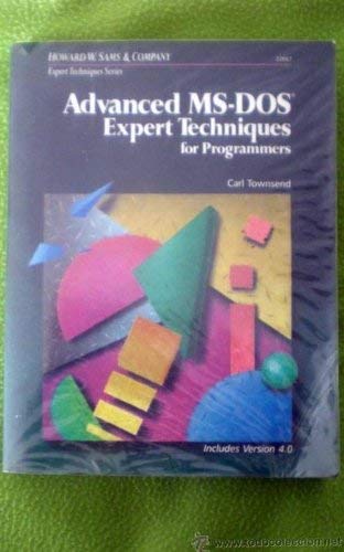 Advanced M. S.-DOS: Expert Techniques for Power Users and Programmers - Townsend, Carl