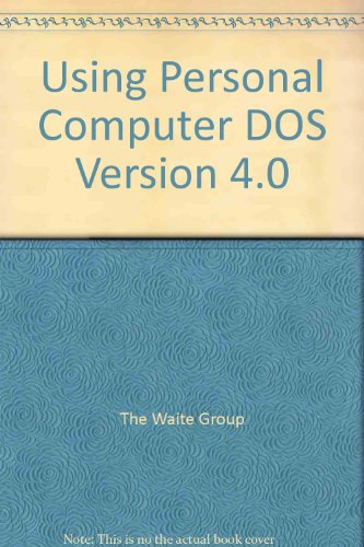 Imagen de archivo de The Waite Group's using PC DOS: A hands-on user-friendly reference a la venta por Wonder Book