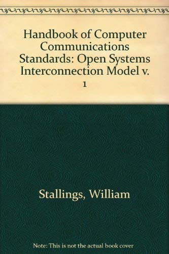 Handbook of Computer-Communications Standards: The Open Systems (Osi) Model and OSI-Related Standar (9780672226977) by Stallings, William