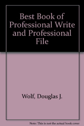 The Best Book of Professional Write and File (9780672227264) by Wolf, Douglas J.; Kraynak, Joe