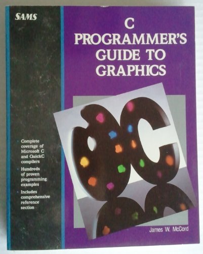 Stock image for C Programmer's Guide to Graphics for sale by Better World Books